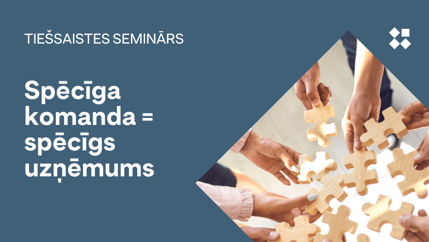 Ilustratīvs attēls: tiešsaistes seminārs Spēcīga komanda = spēcīgs uzņēmums Ilustratīvs attēls
