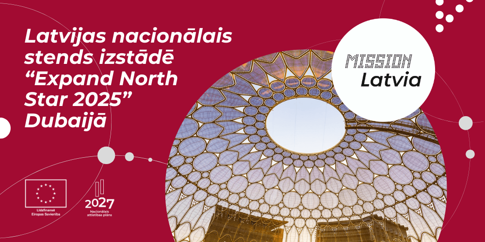 Latvijas nacionālais stends jaunuzņēmumu izstādē “Expand North Star 2025” Dubaijā (AAE) Latvijas nacionālais stends jaunuzņēmumu izstādē “Expand North Star 2025” Dubaijā (AAE)