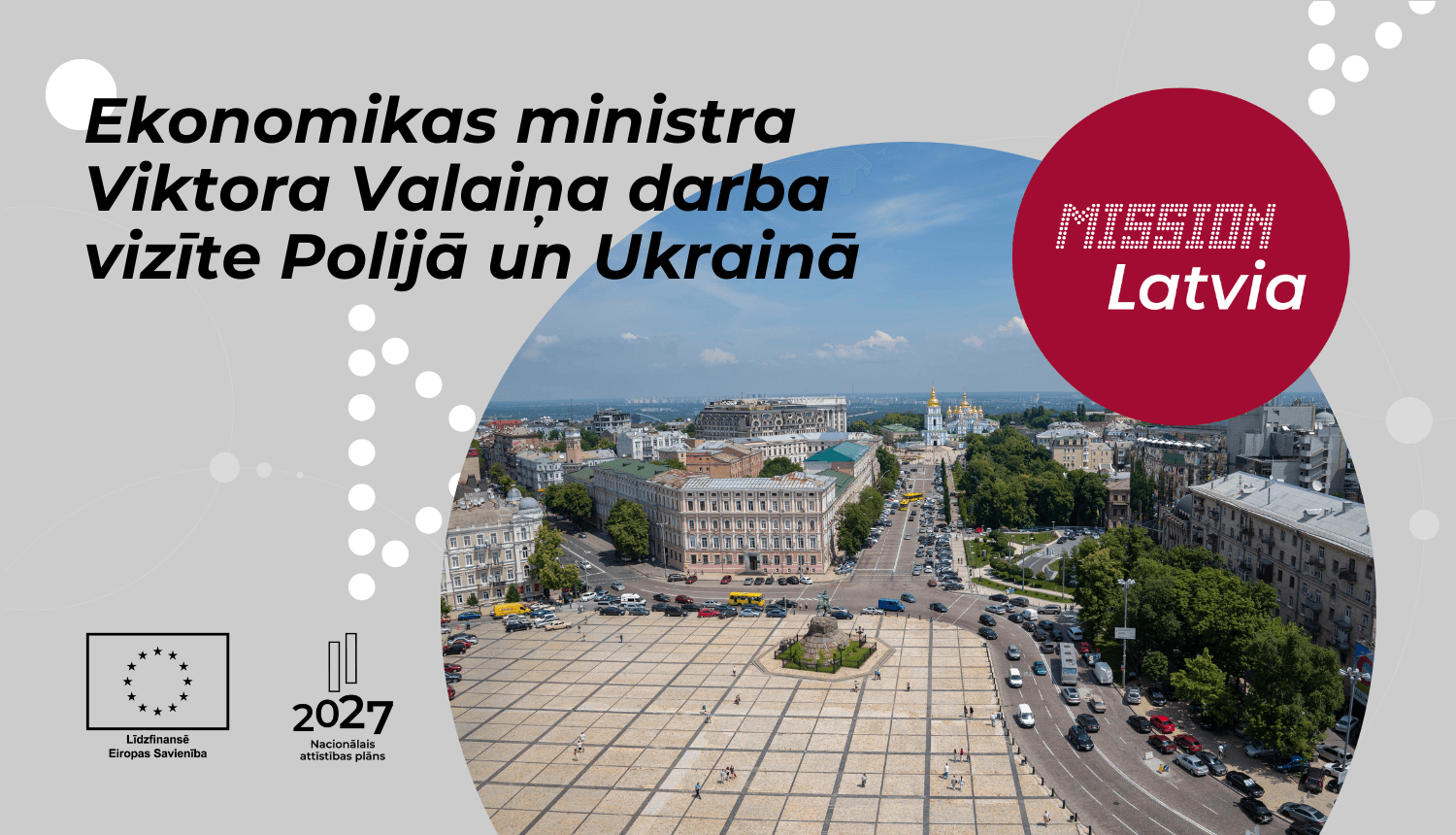 Ekonomikas ministra Viktora Valaiņa darba vizīte Polijā un Ukrainā