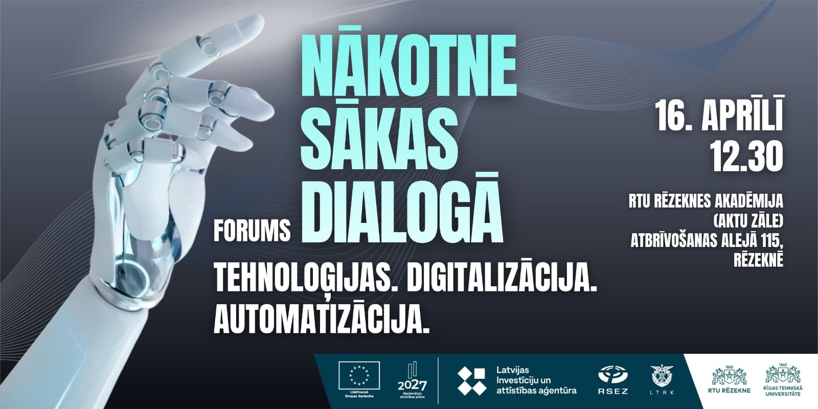 Forums NĀKOTNE SĀKAS DIALOGĀ. Tehnoloģijas. Digitalizācija. Automatizācija