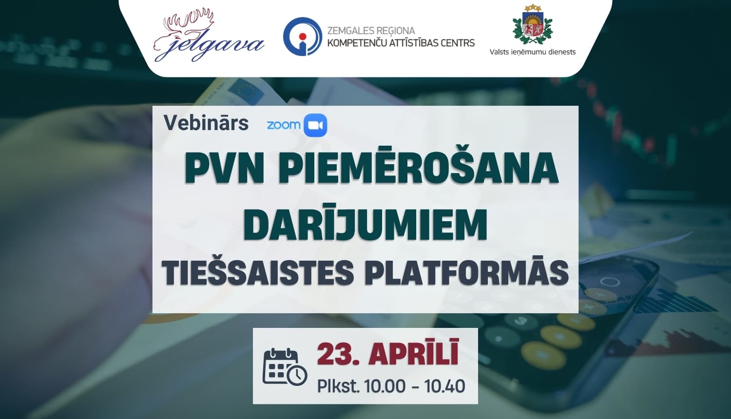 PVN piemērošana darījumiem tiešsaistes platformās: VID un ZRKAC bezmaksas tiešsaistes seminārs