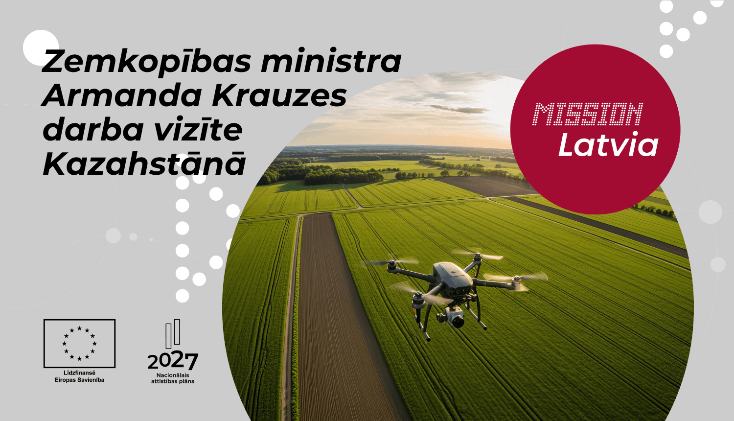 Aicinājums uzņēmējiem pievienoties zemkopības ministra Armanda Krauzes darba vizītei Kazahstānā Aicinājums uzņēmējiem pievienoties zemkopības ministra Armanda Krauzes darba vizītei Kazahstānā