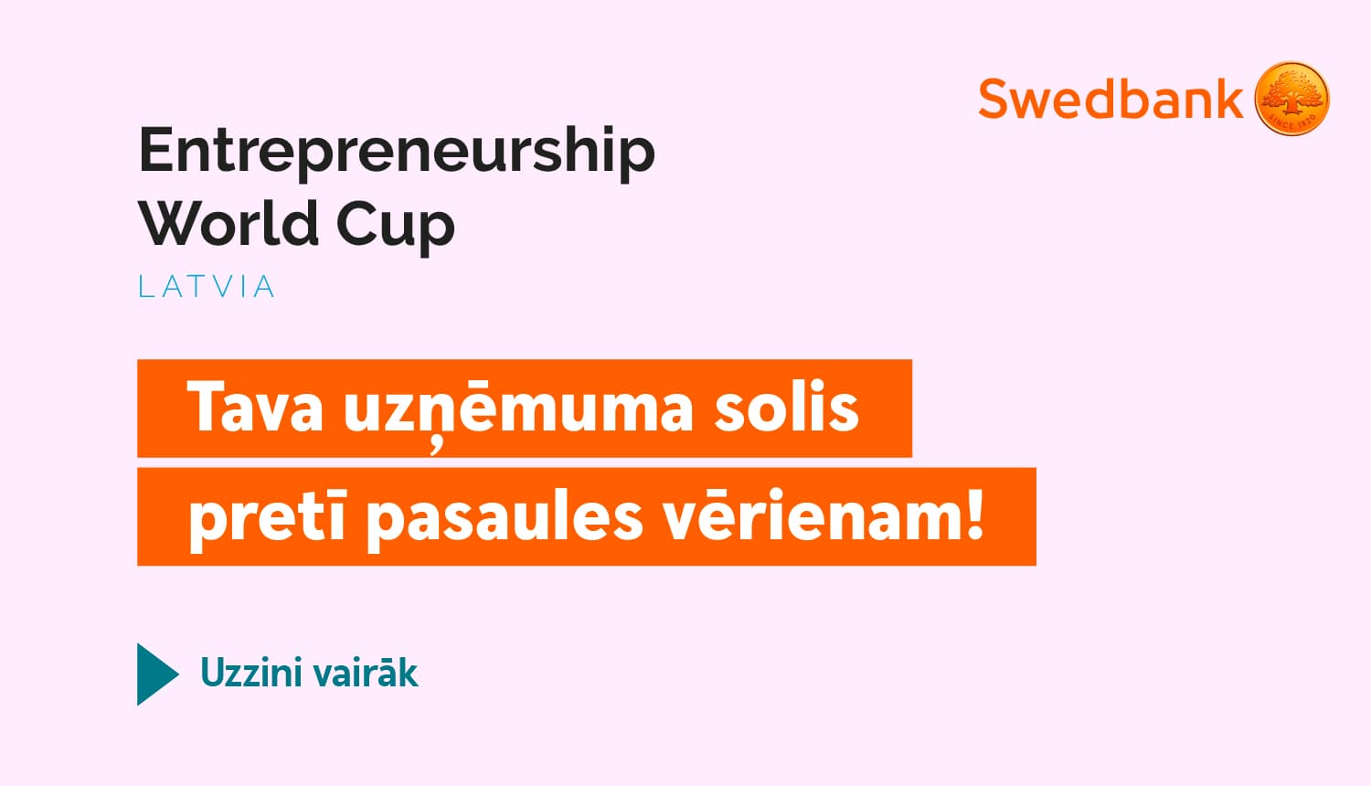 Atgādinājums uzņēmējiem: Neatliec dalību Pasaules uzņēmējdarbības kausā uz pēdējo brīdi!