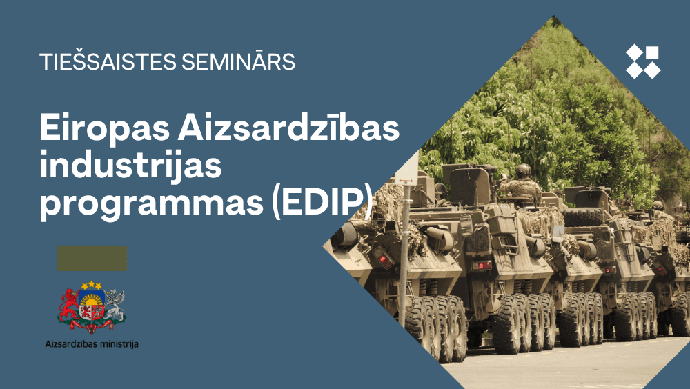 Tiešsaistes semināras “Eiropas Aizsardzības industrijas programmas iespējas”