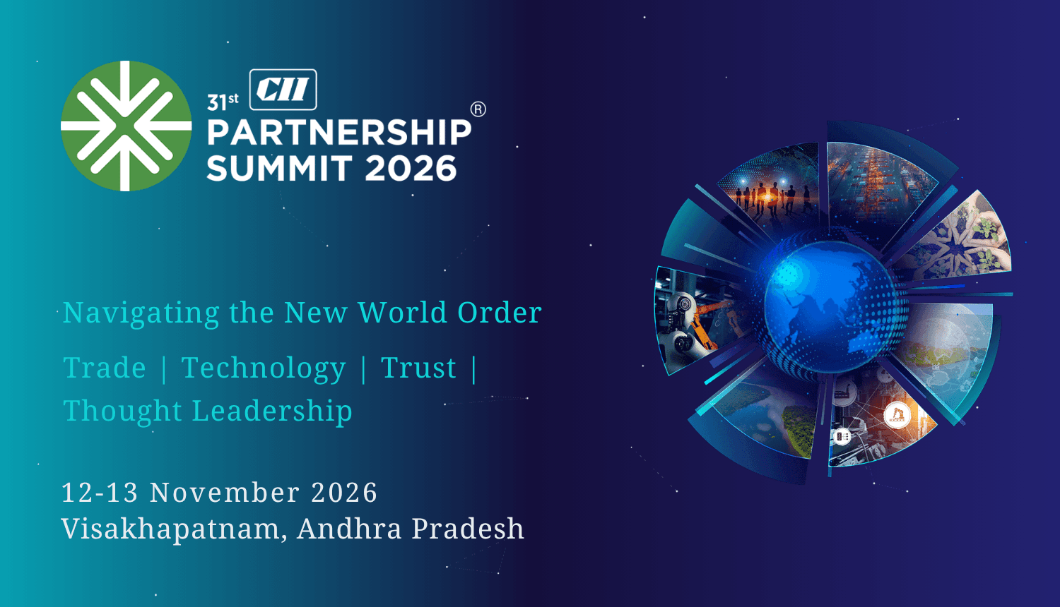 "Navigating the New World Order, Trade | Technology | Trust | Thought Leadership, 12-13 November 2026 Visakhapatnam, Andhra Pradesh"