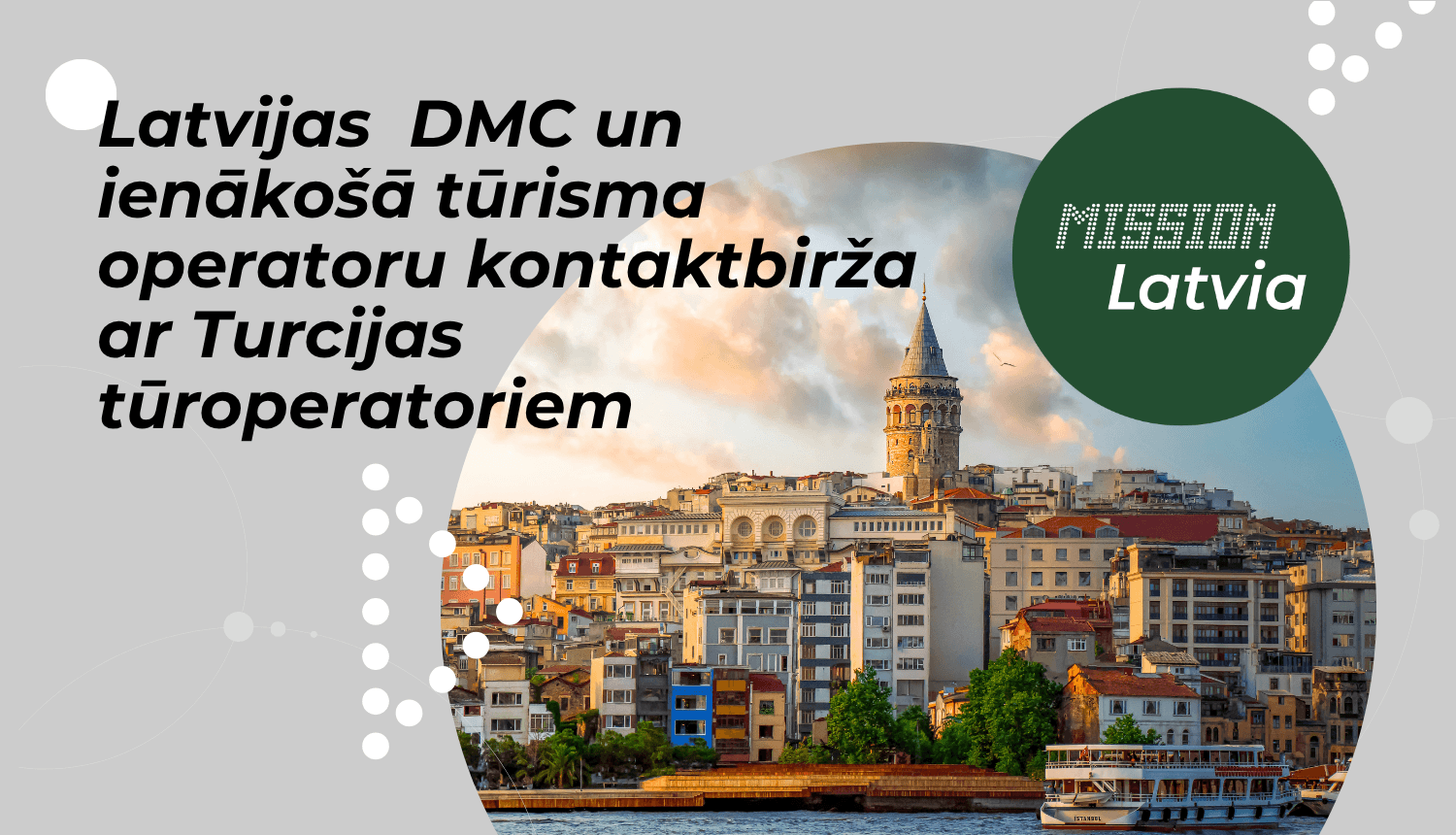 Latvijas DMC un ienākošā tūrisma operatoru kontaktbirža ar Turcijas tūroperatoriem